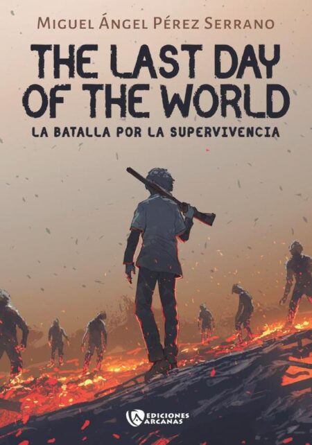The last day of the World I:La batalla por la supervivencia