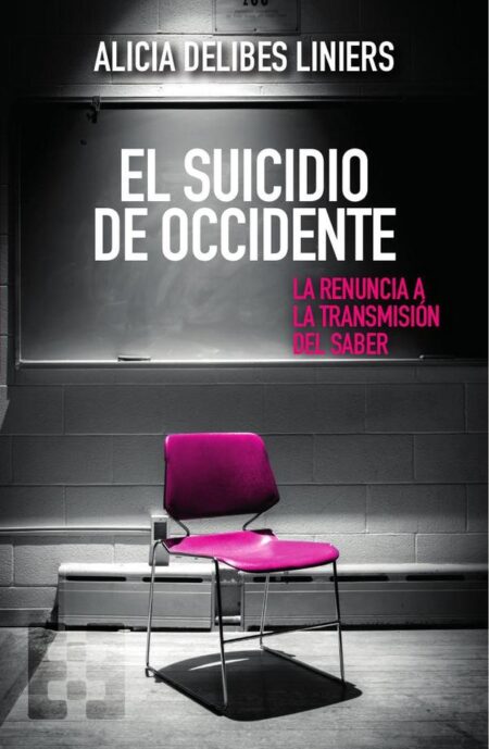 El suicidio de Occidente:La renuncia a la transmisión del saber