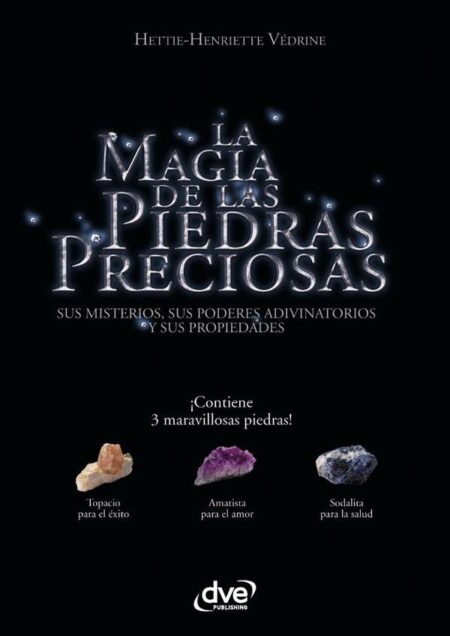 La magia de las piedras preciosas:Poder y leyenda de las gemas
