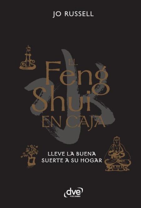 El Feng shui en caja:Lleve la buena suerte a su hogar