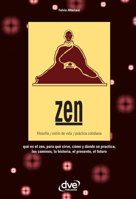 Zen:Filosofía, práctica y vida cotidiana