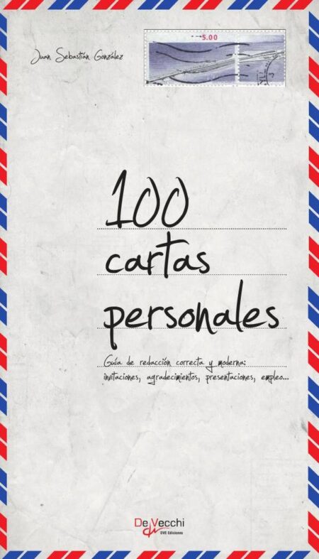 100 cartas personales:Modelos para la vida cotidiana
