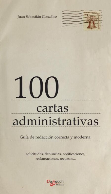 100 cartas administrativas:Escritos oficiales listos para usar