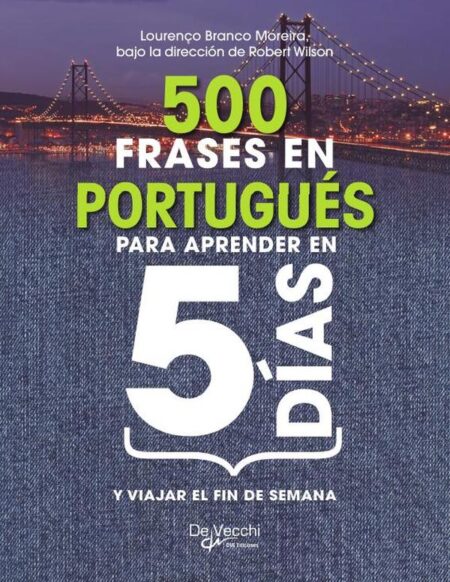 500 frases en PORTUGUÉS PARA APRENDER en 5 DÍAS:Conversación rápida y útil