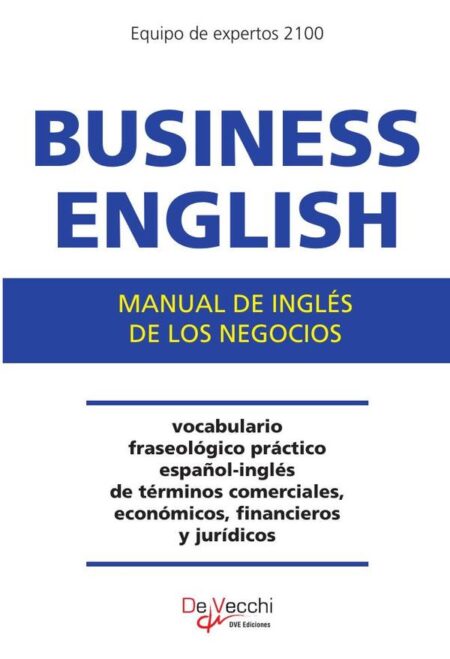 Business English Manual de inglés de los negocios:Manual práctico de inglés de negocios