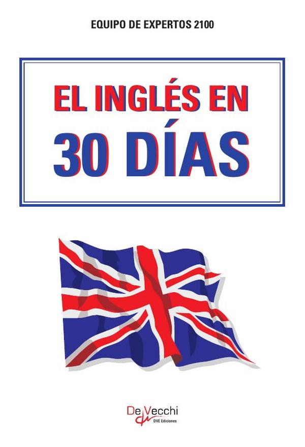El inglés en 30 días:Curso práctico y gramatical