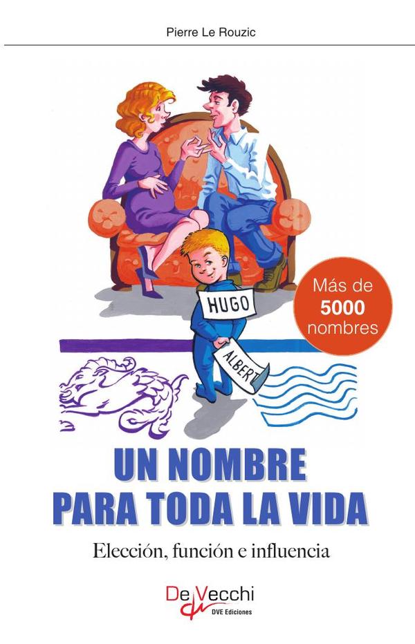 Un nombre para toda la vida:Guía completa para elegir nombres