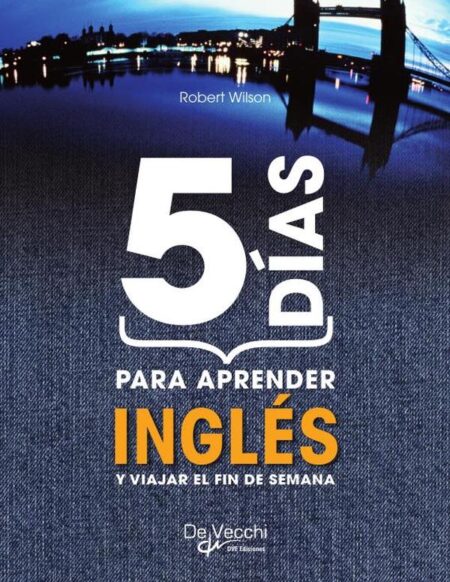 5 días para aprender inglés:Método rápido Wilson