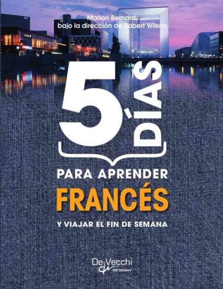 5 días para aprender francés:Método rápido Wilson