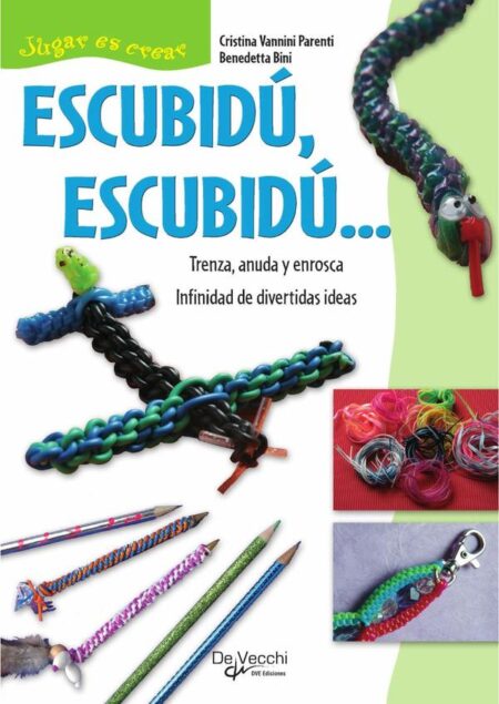 Escubidú, escubidú …