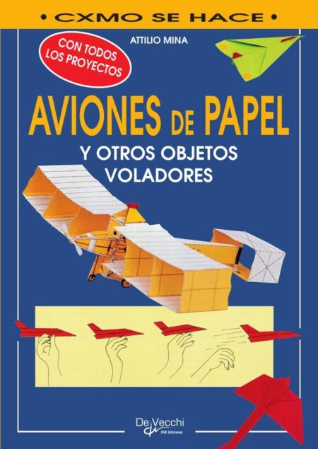 Cómo hacer aviones de papel y otros objetos voladores