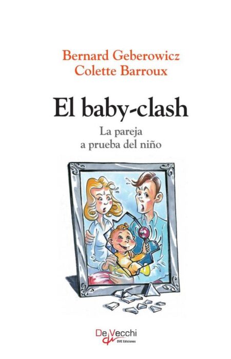 El Baby-Clash:La pareja a prueba del niño