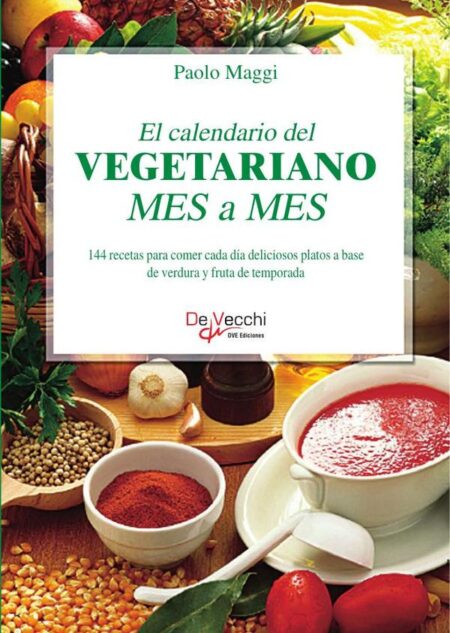 El calendario del vegetariano mes a mes:Consejos y recetas saludables