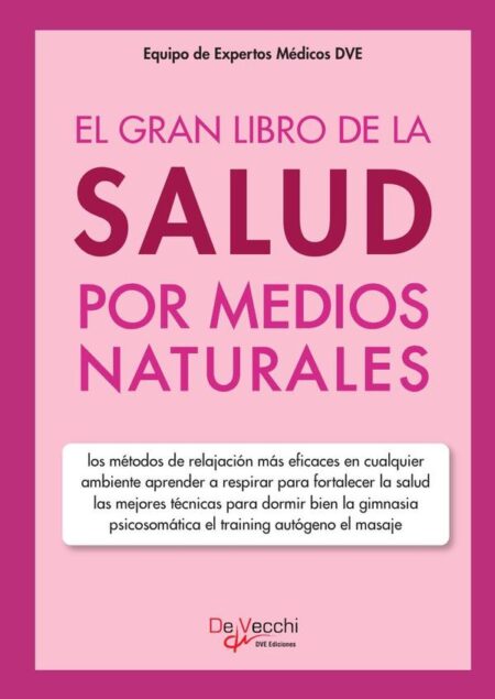 El gran libro de la salud por medios naturales:Ejercicios, respiración y relajación