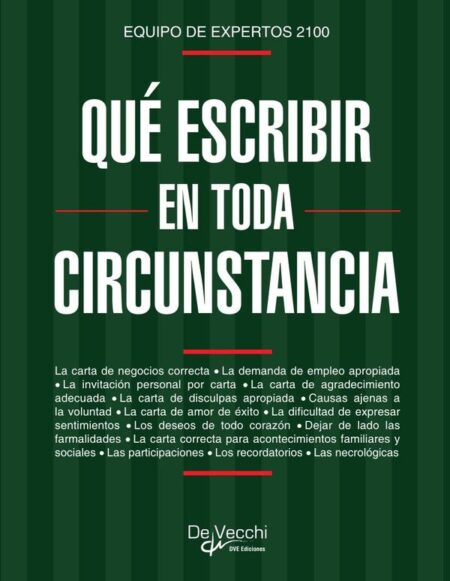 Qué escribir en toda circunstancia:Guía de redacción para toda ocasión