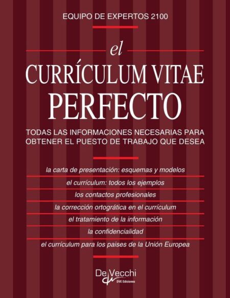 El currículum vitae perfecto:Cómo destacar y conseguir empleo