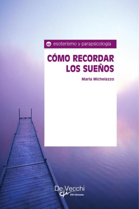 Cómo recordar los sueños:Herramientas para registrar e interpretar