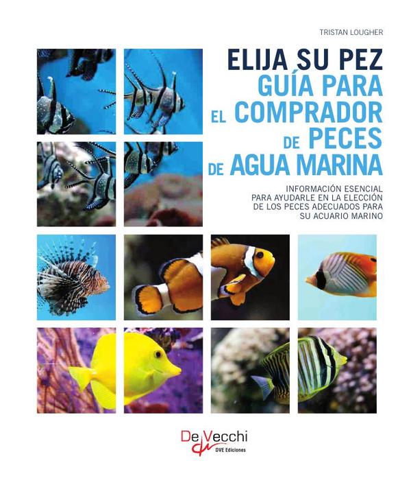Elija su pez. Guía para el comprador de peces de agua marina