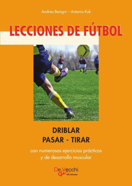 Lecciones de fútbol. Driblar-pasar-tirar:Técnica ofensiva y precisión en el juego