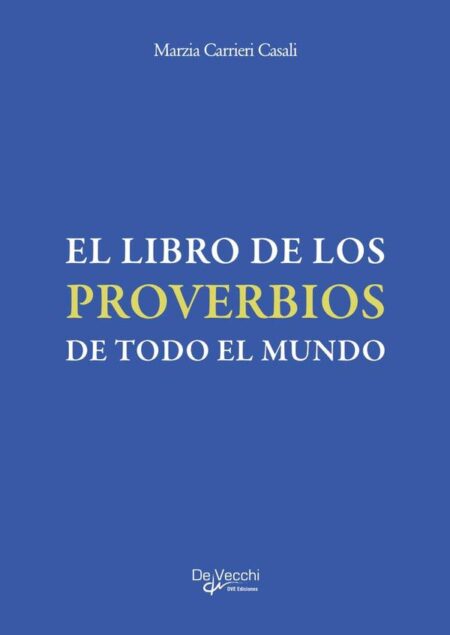 El libro de los proverbios de todo el mundo:Sabiduría popular universal