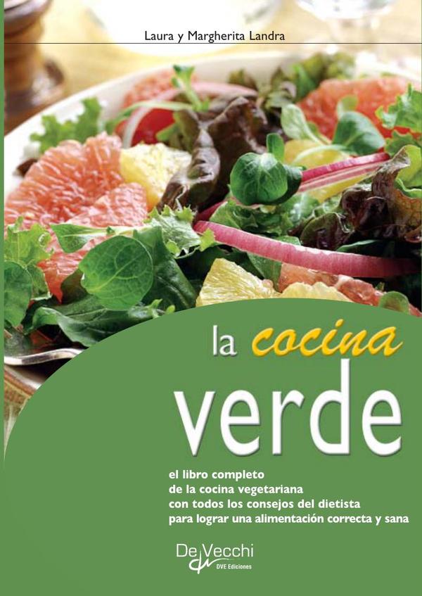 La cocina verde:Más de 750 recetas sanas y equilibradas