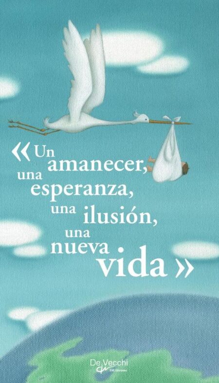 «Un amanecer, una esperanza, una ilusión, una nueva vida»