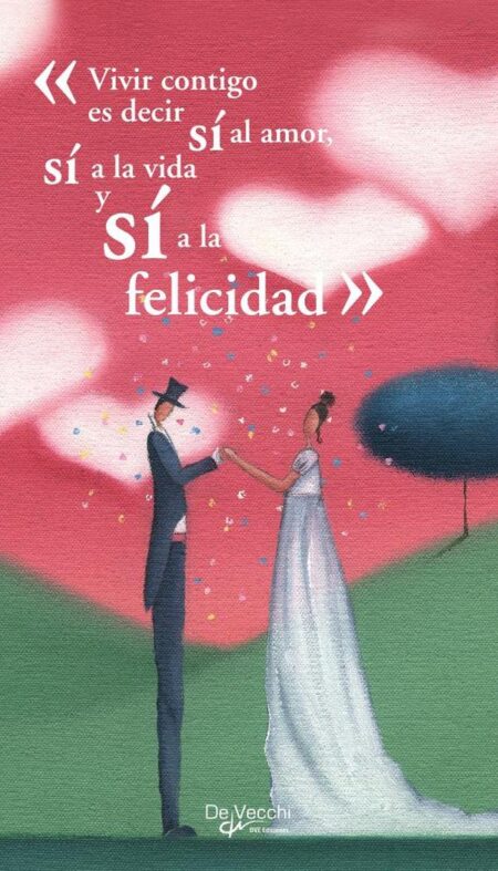 «Vivir contigo es decir sí al amor, sí a la vida y sí a la felicidad»