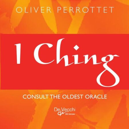 I Ching. Consult the oldest oracle:Consult the ancient Chinese oracle