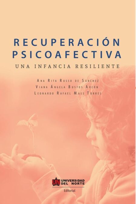 Recuperación psicoafectiva:Una infancia resiliente