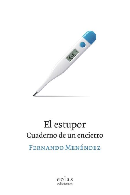 El estupor:Cuaderno de un encierro