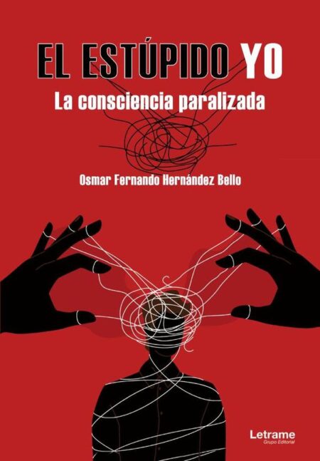 El estúpido yo:La consciencia paralizada