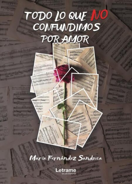 Todo lo que (no) confundimos por amor