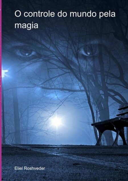 O Controle Do Mundo Pela Magia