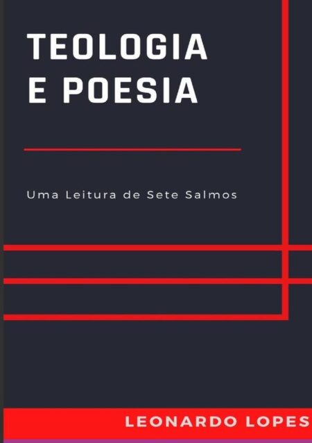 Teologia E Poesia:Uma Leitura de Sete Salmos