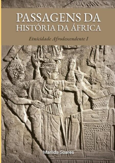 Passagens Da História Da África:Etnicidade Afrodescendente I
