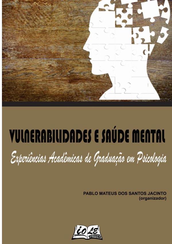 Vulnerabilidades E Saúde Mental: Experiências Acadêmicas De Graduação Em Psicologia