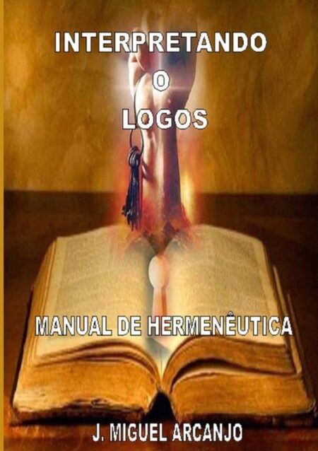 Interpretando O Logos:Manual de Hermenêutica