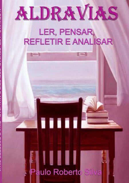 Aldravias - Ler, Pensar, Refletir E Analisar
