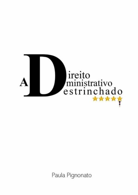 Direito Administrativo Destrinchado