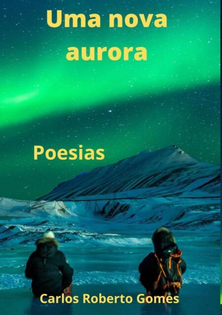 Uma Nova Aurora:Poesias
