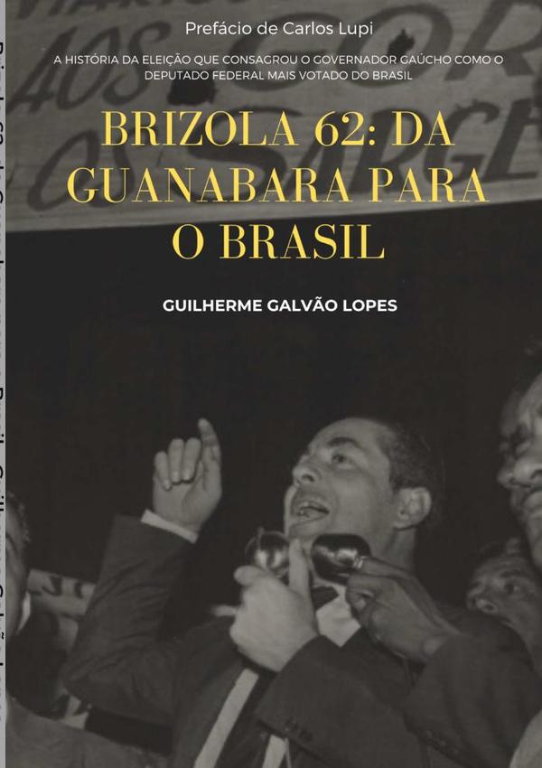 Brizola 62:da Guanabara para o Brasil