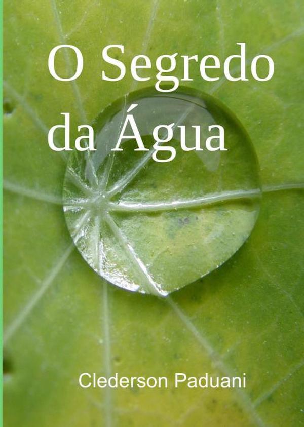 O Segredo Da Água