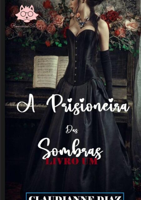 A Prisioneira Das Sombras:Livro Um