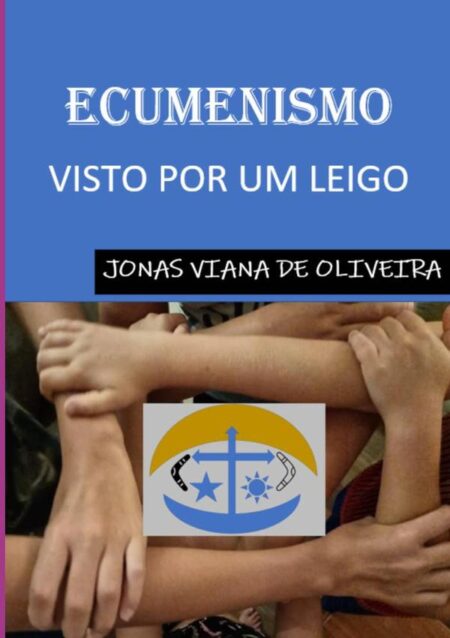 Ecumenismo Visto Por Um Leigo