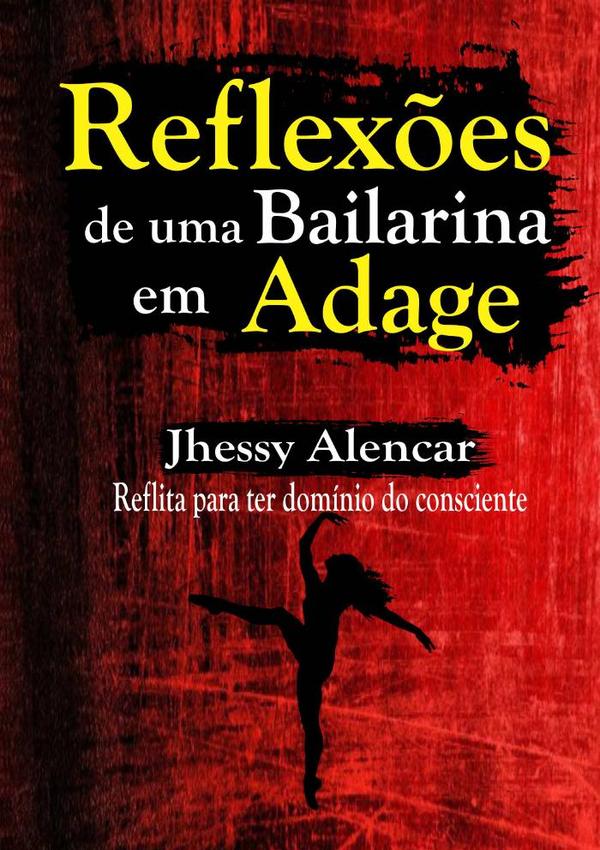Reflexões De Uma Bailarina Em Adage:Reflita para ter domínio do consciente