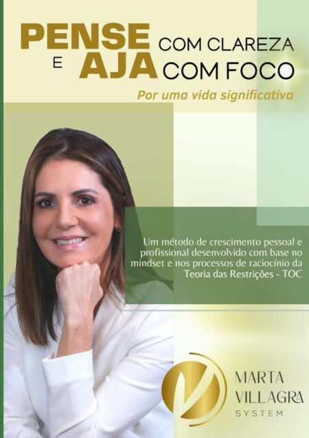 Pense Com Clareza E Aja Com Foco:Por uma vida significativa