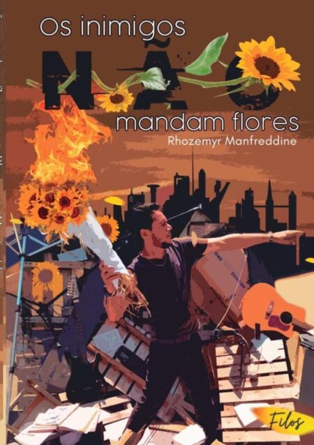 Os Inimigos Não Mandam Flores