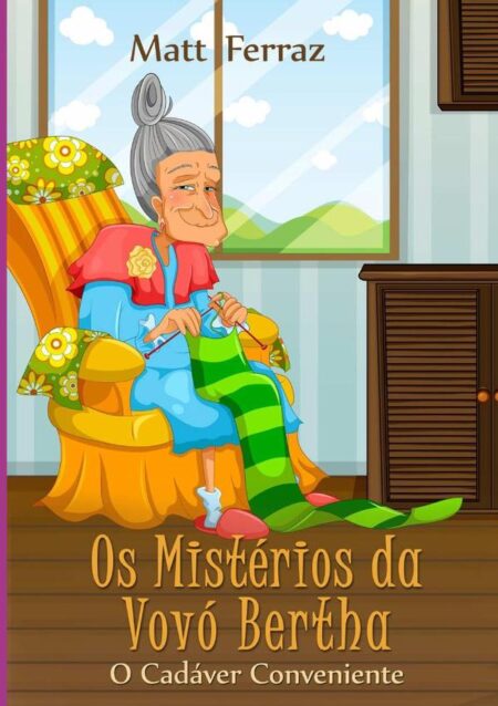 O Cadáver Conveniente:Os Mistérios da Vovó Bertha
