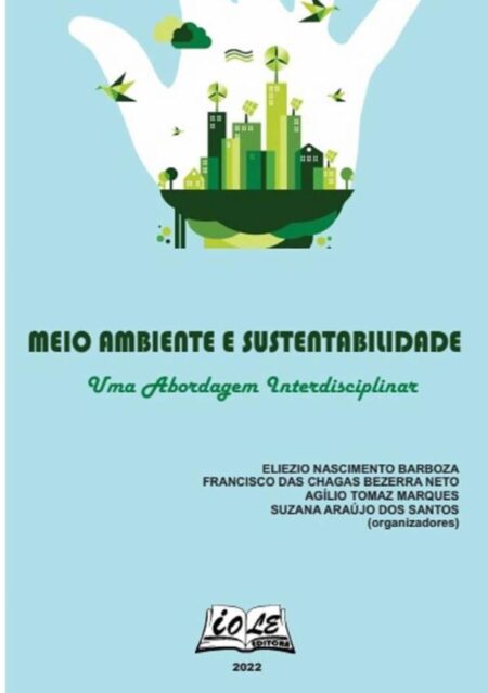 Meio Ambiente E Sustentabilidade: Uma Abordagem Interdisciplinar