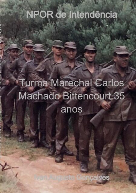Npor De Intendência:Turma Marechal Carlos Machado Bittencourt 35 anos